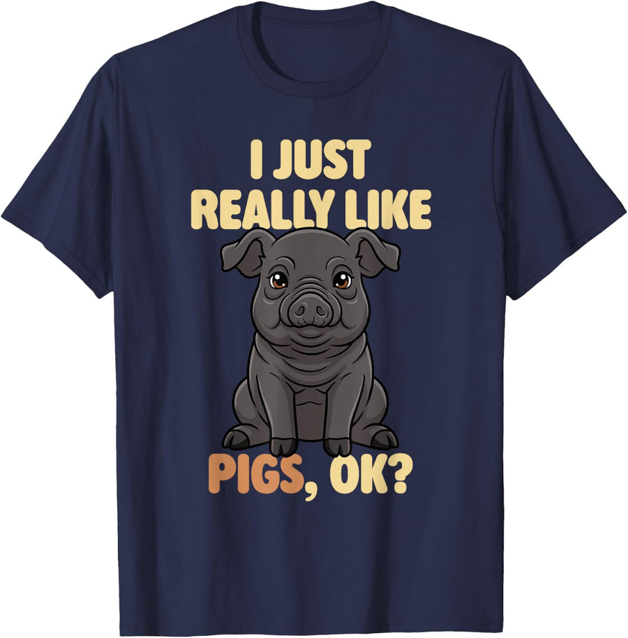I Just Really Like Pigs Ok Farm Vietnamese Pot Belly Pig T-Shirt - Navy Blue