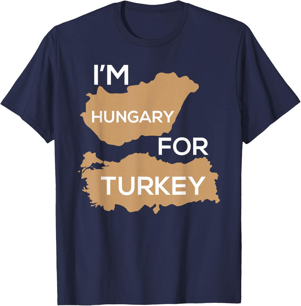 I'm Hungary For Turkey Funny Hungry Thanksgiving Holiday Pun T-Shirt - Navy Blue