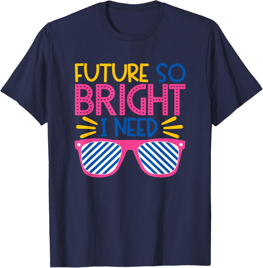 Future So Bright I Need Shades Funny T-Shirt T-Shirt - Navy Blue