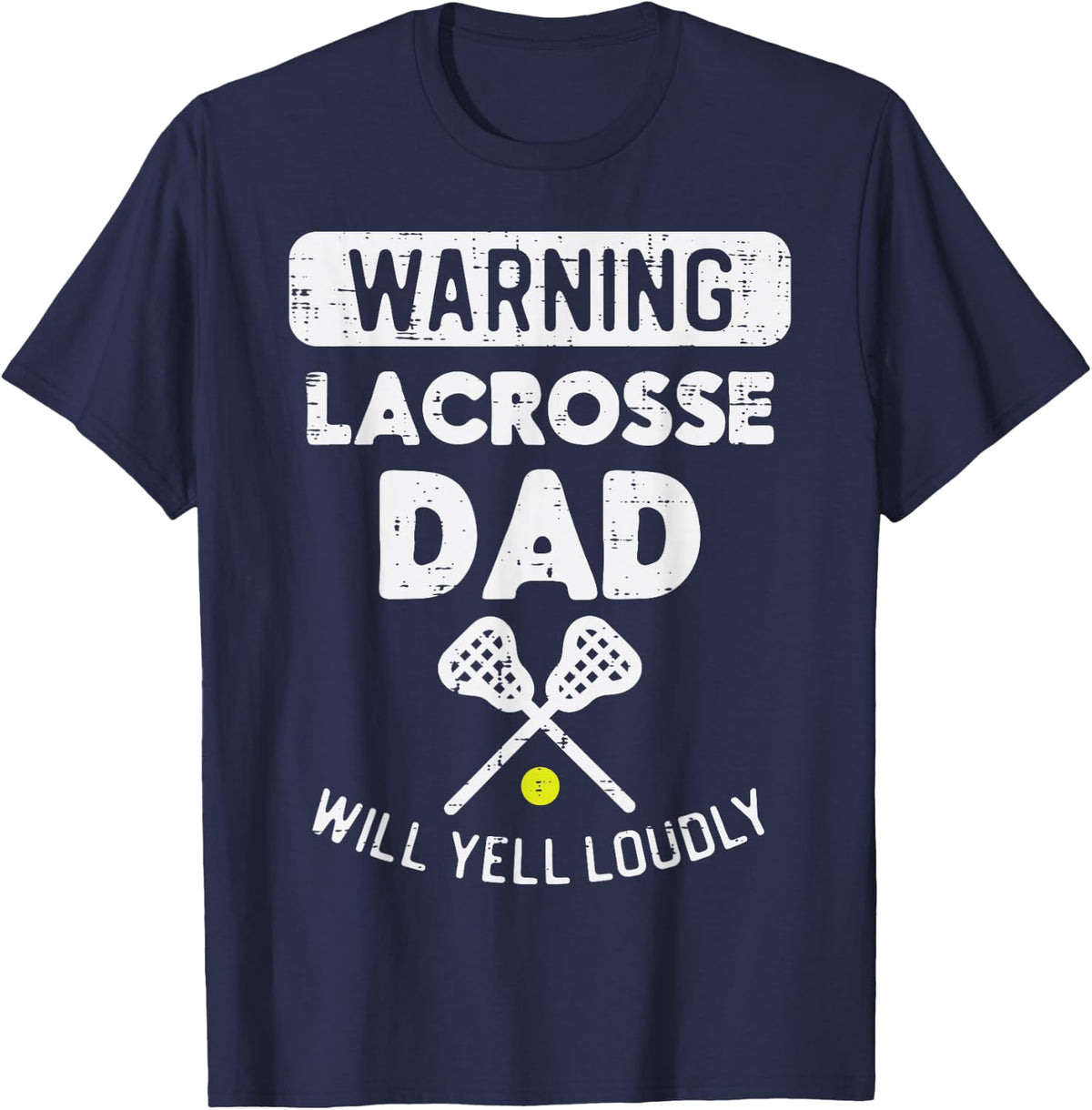 Warning Lacrosse Dad Yell Funny Lax Sports Daddy Papa Men T-Shirt - Navy Blue
