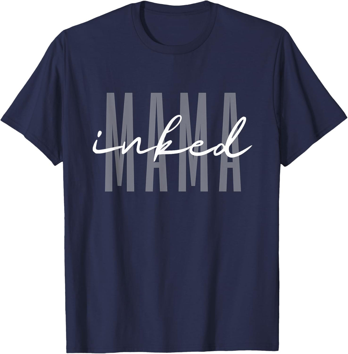 Inked Mama Inked Mom Tattooed Mother T-Shirt - Navy Blue