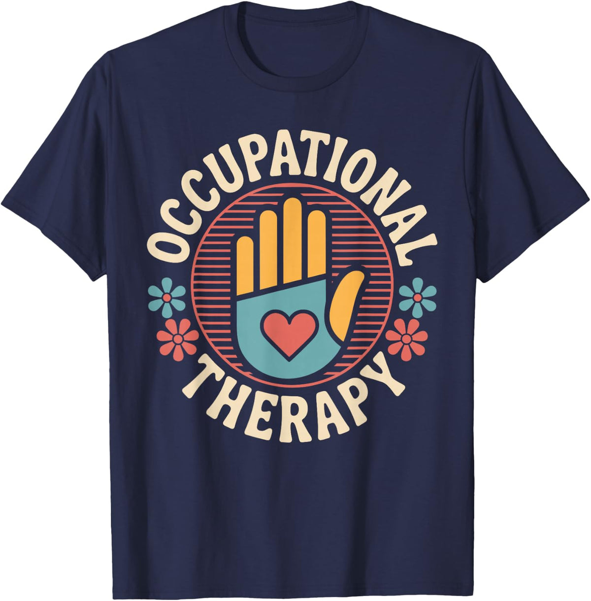 Occupational Therapy Occupational Therapist T-Shirt - Navy Blue