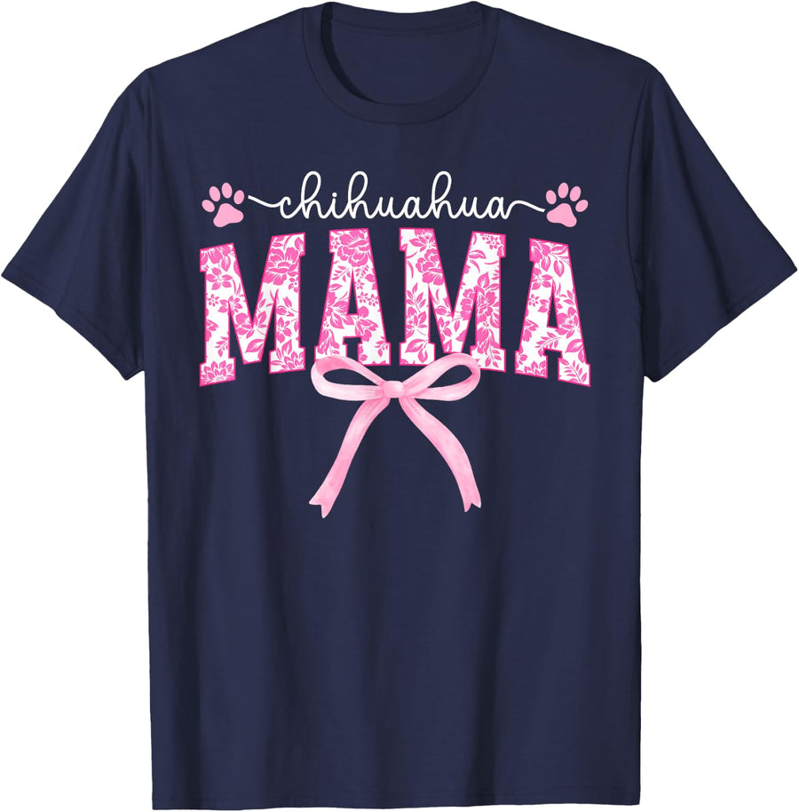 Chihuahua Mama Coquette Chihuahua Mom Of A Chihuahua Mother T-Shirt - Navy Blue