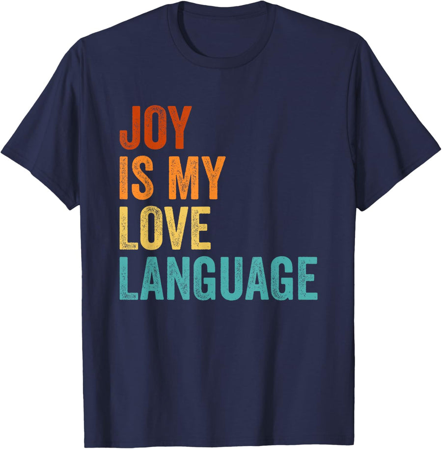 Joy is My Love Language Down Syndrome Awareness Tees T-Shirts for Women Men - Navy Blue