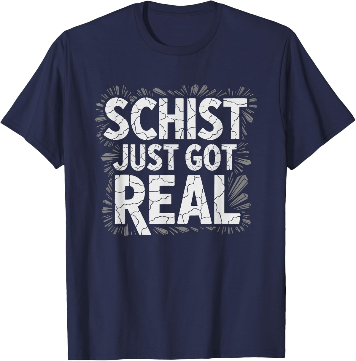 Rock Hounding Schist Funny Geology Pun Serious Rockhound T-Shirt - Navy Blue