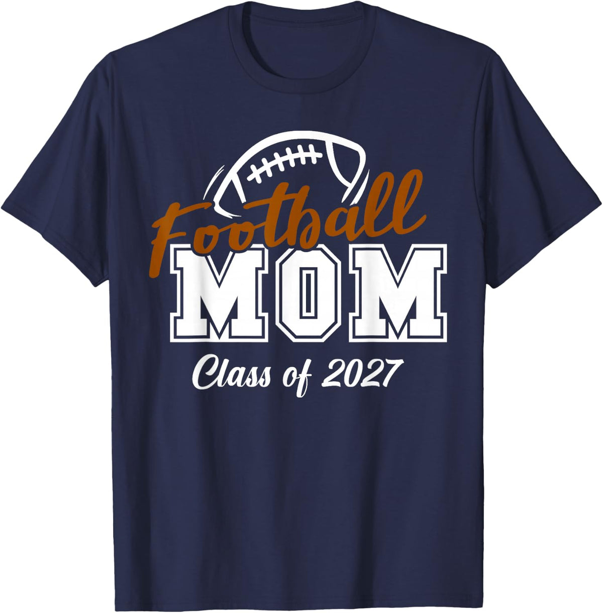 Senior Football Mom Class of 2027 Graduation Graduate T-Shirt - Navy Blue
