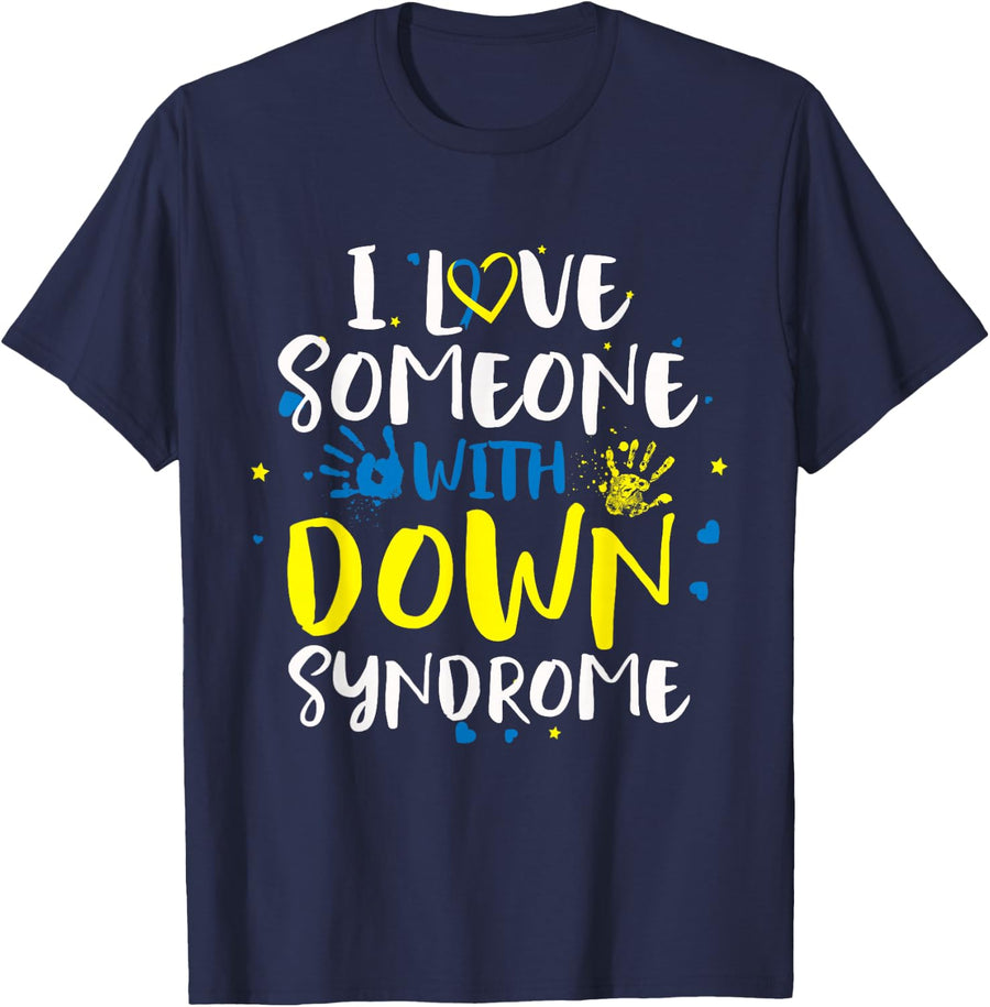 I Love Someone with Down Syndrome - Trisomy 21 Awareness T21 T-Shirt - Navy Blue