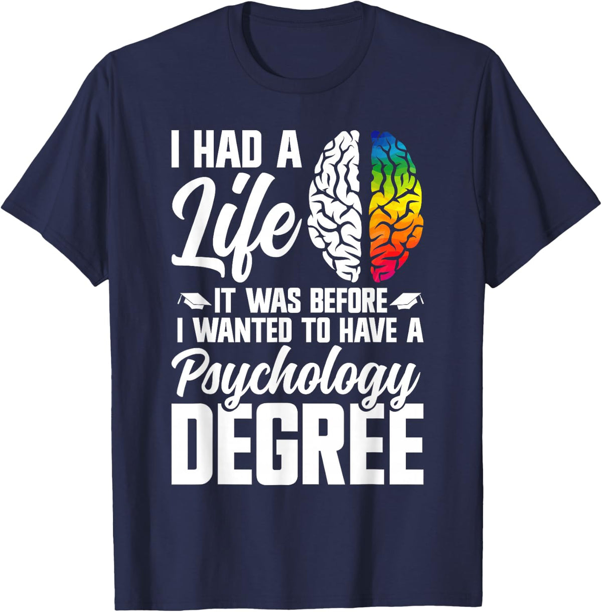 Psychology Degree Master of Psychology Psychology Doctor T-Shirt - Navy Blue