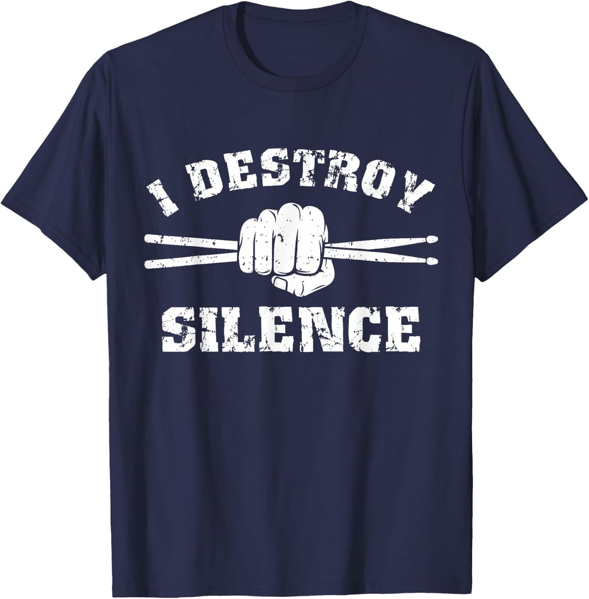 I Destroy Silence Awesome Drummer Drums Accessories T-Shirt - Navy Blue
