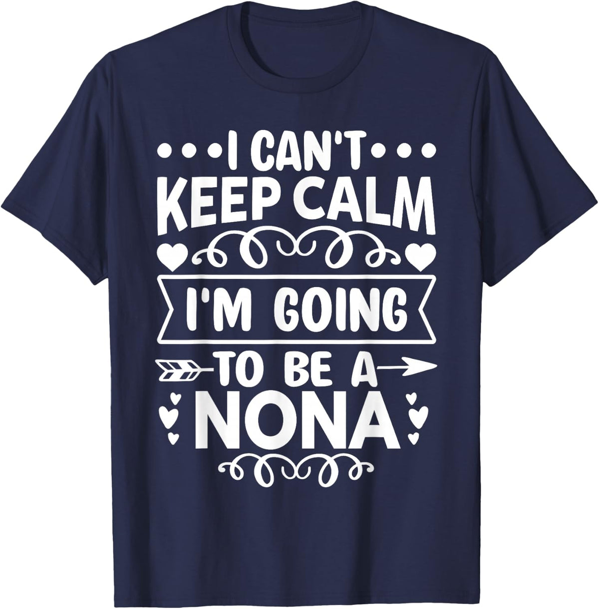 I Can't Keep Calm I'm Going To Be a Nona T-Shirt - Navy Blue