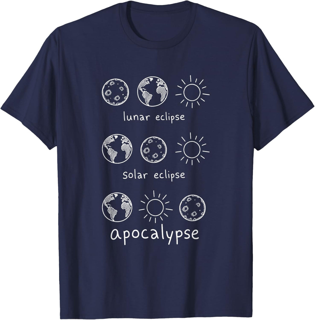 Apocalypse Eclipse Funny Astronomy Space Science Doodle Joke T-Shirt - Navy Blue