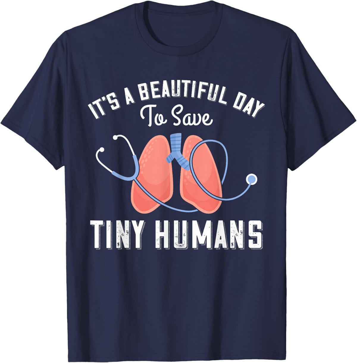 Nicu Respiratory Therapist - Save Tiny Humans T-Shirt - Navy Blue