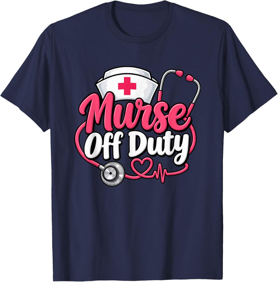 Off Duty Nurse Hat Funny Medical Workwear Gift T-Shirt - Navy Blue