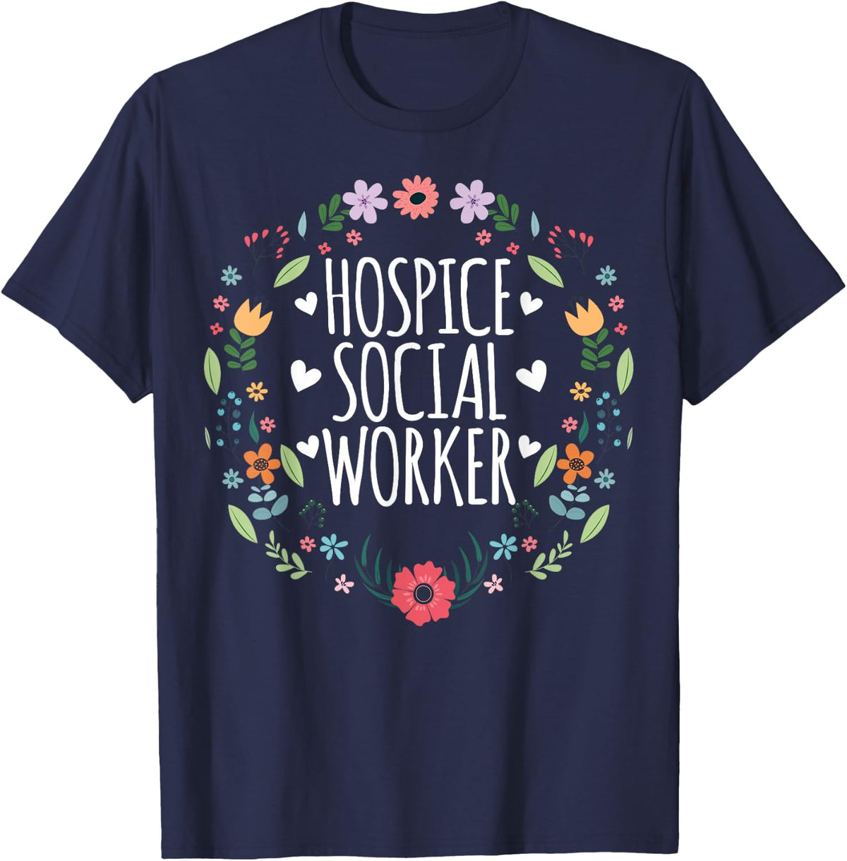 Hospice Social Worker - Hospice Nurse T-Shirt - Navy Blue