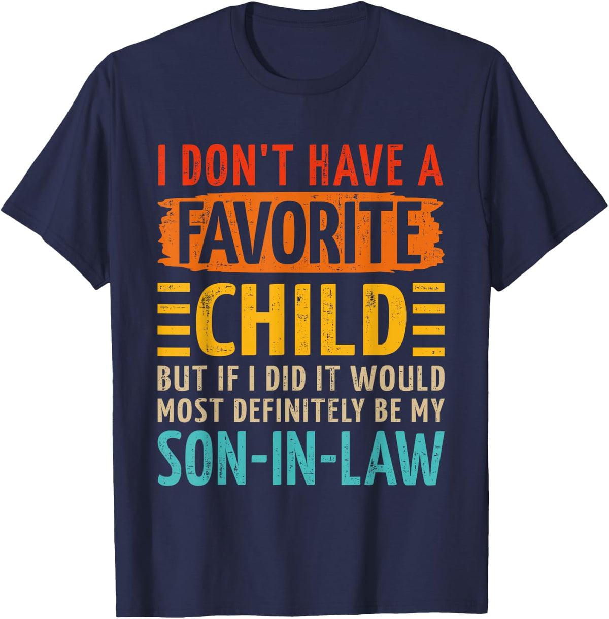Favorite Child Son-in-Law for Mother-in-Law Mothers Day T-Shirt - Navy Blue