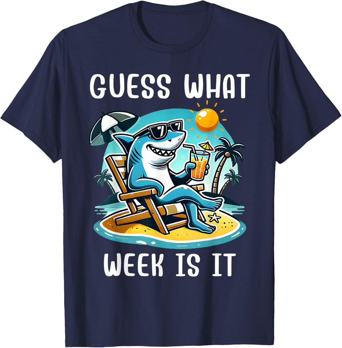 Cool Shark 2025 Week Guess What Week Is It Shark Lover Trip T-Shirt - Navy Blue