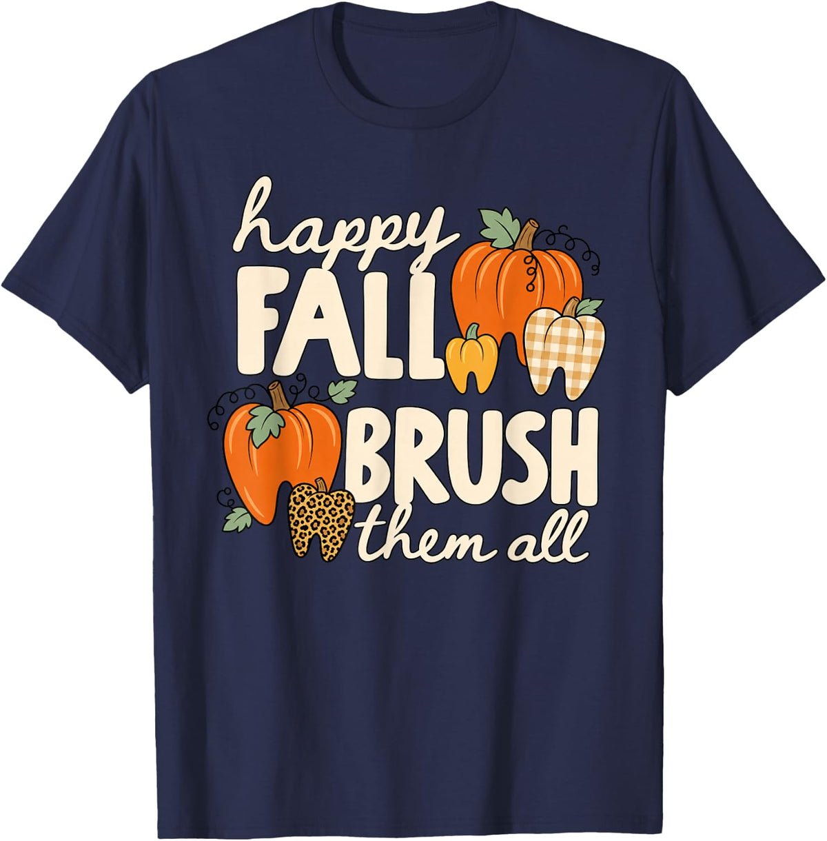 Happy Fall Brush Them All Dental Hygienist T-Shirt - Navy Blue