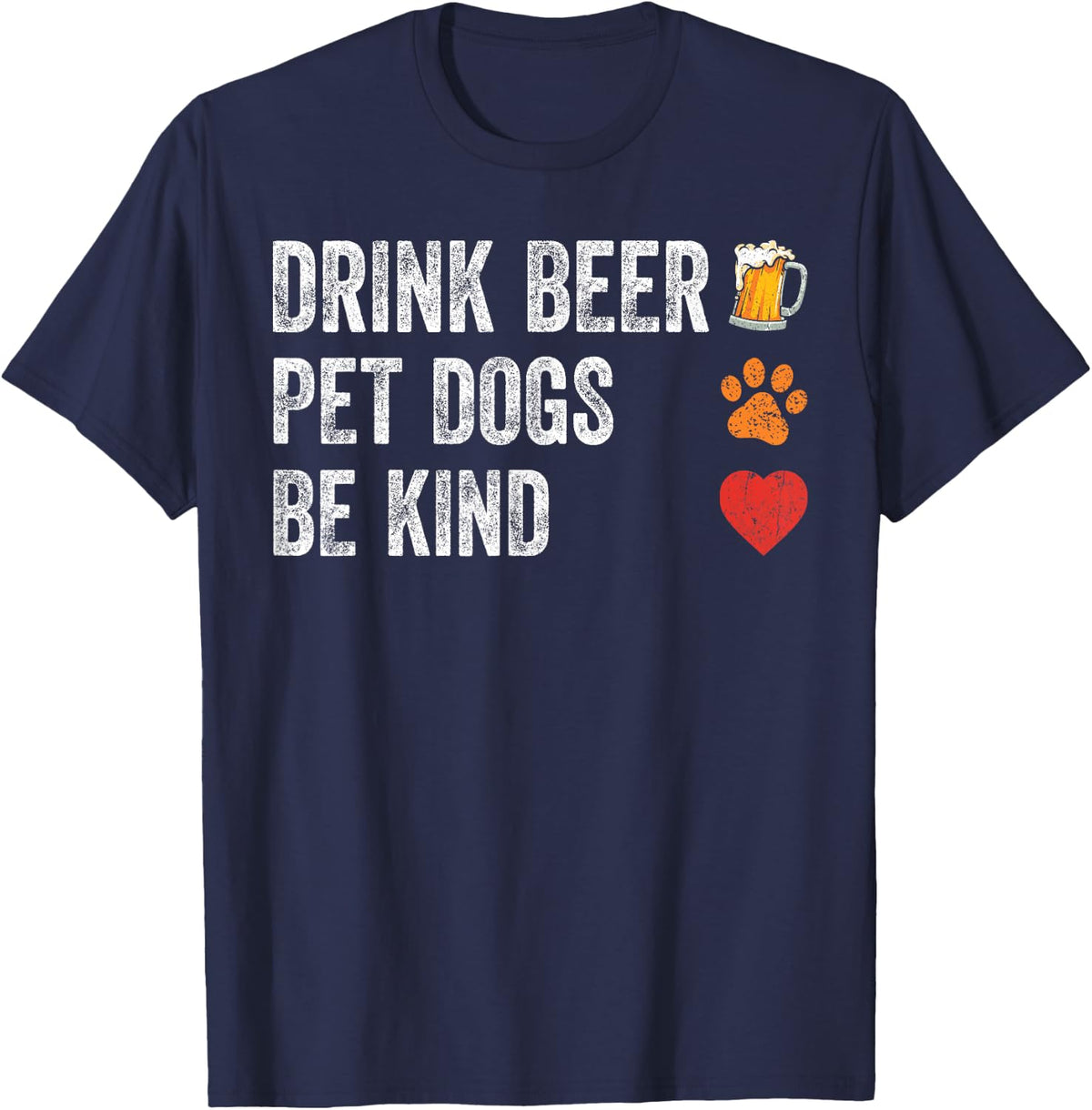 Drink Beer Pet Dogs Be Kind Shirt Dogs Dad Mama Be Kind T-Shirt - Navy Blue