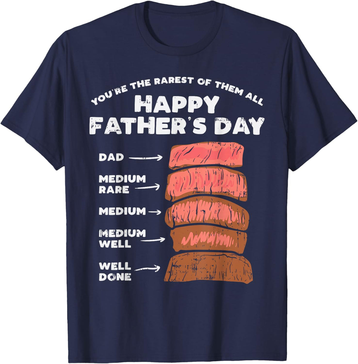Happy Fathers Day Rarest Dad Steak Funny Food Lover Gift T-Shirt - Navy Blue