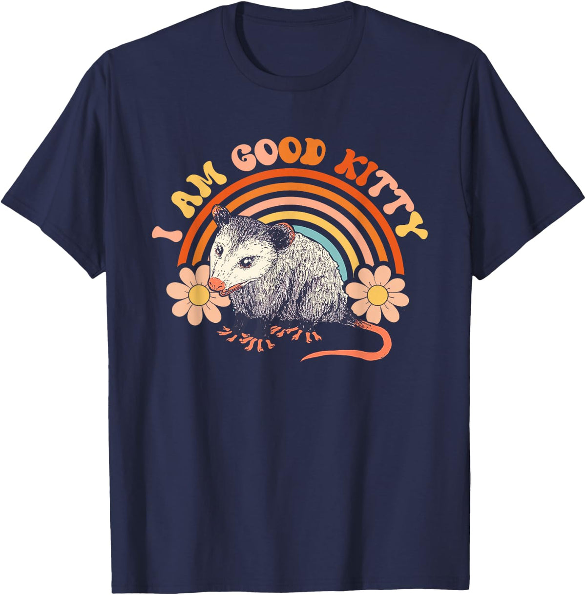 I Am Good Kitty Opossum Cat Pet Retro Possum Lovers Rat Men Women T-Shirt - Navy Blue