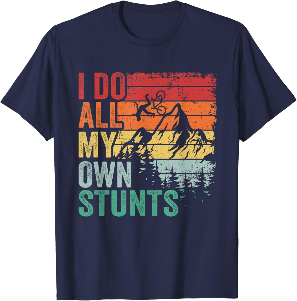 I Do All My Own Stunts Retro Funny Downhill Mountain Bike T-Shirt - Navy Blue