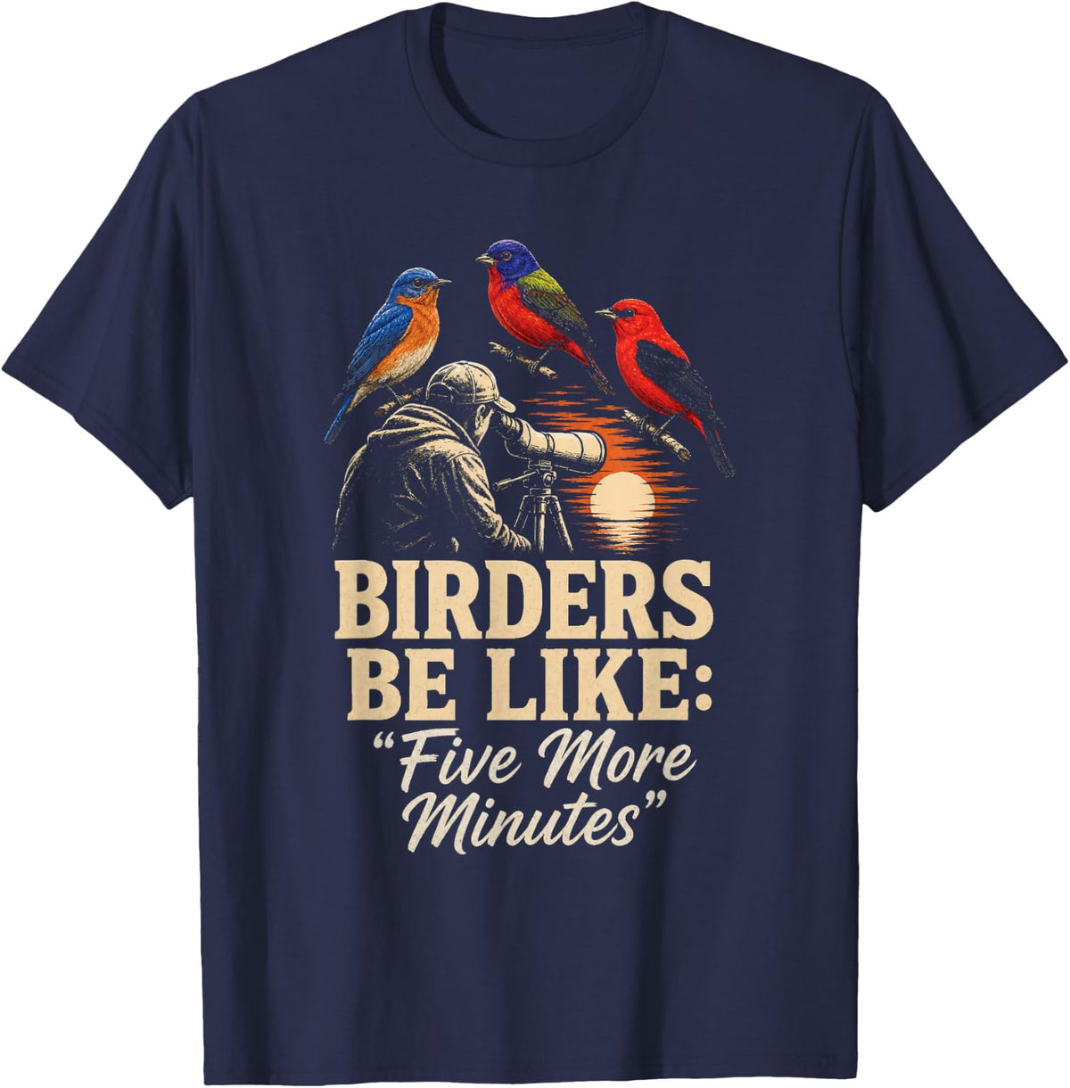 Bird Watching Birders Be Like Five More Minutes T-Shirt - Navy Blue