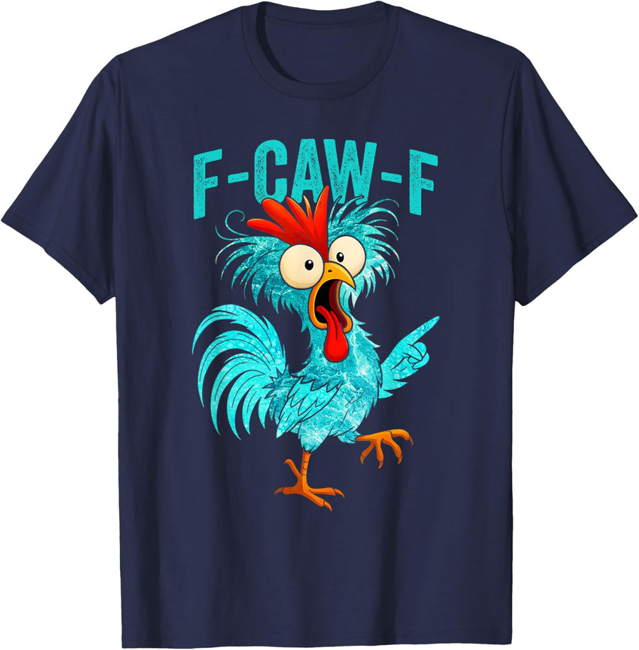 F-CAW-F Funny Rooster Chicken Farm Animal Humor Bird Lovers T-Shirt - Navy Blue