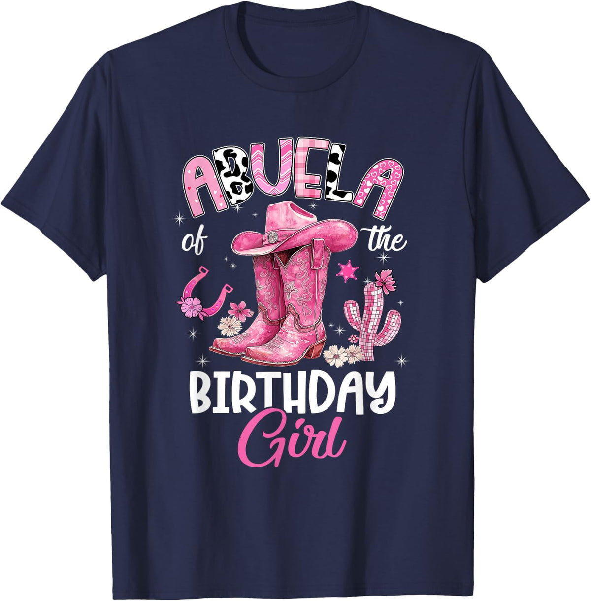 Abuela of The Birthday Girl Pink Cowgirl Western Cow Girl T-Shirt - Navy Blue