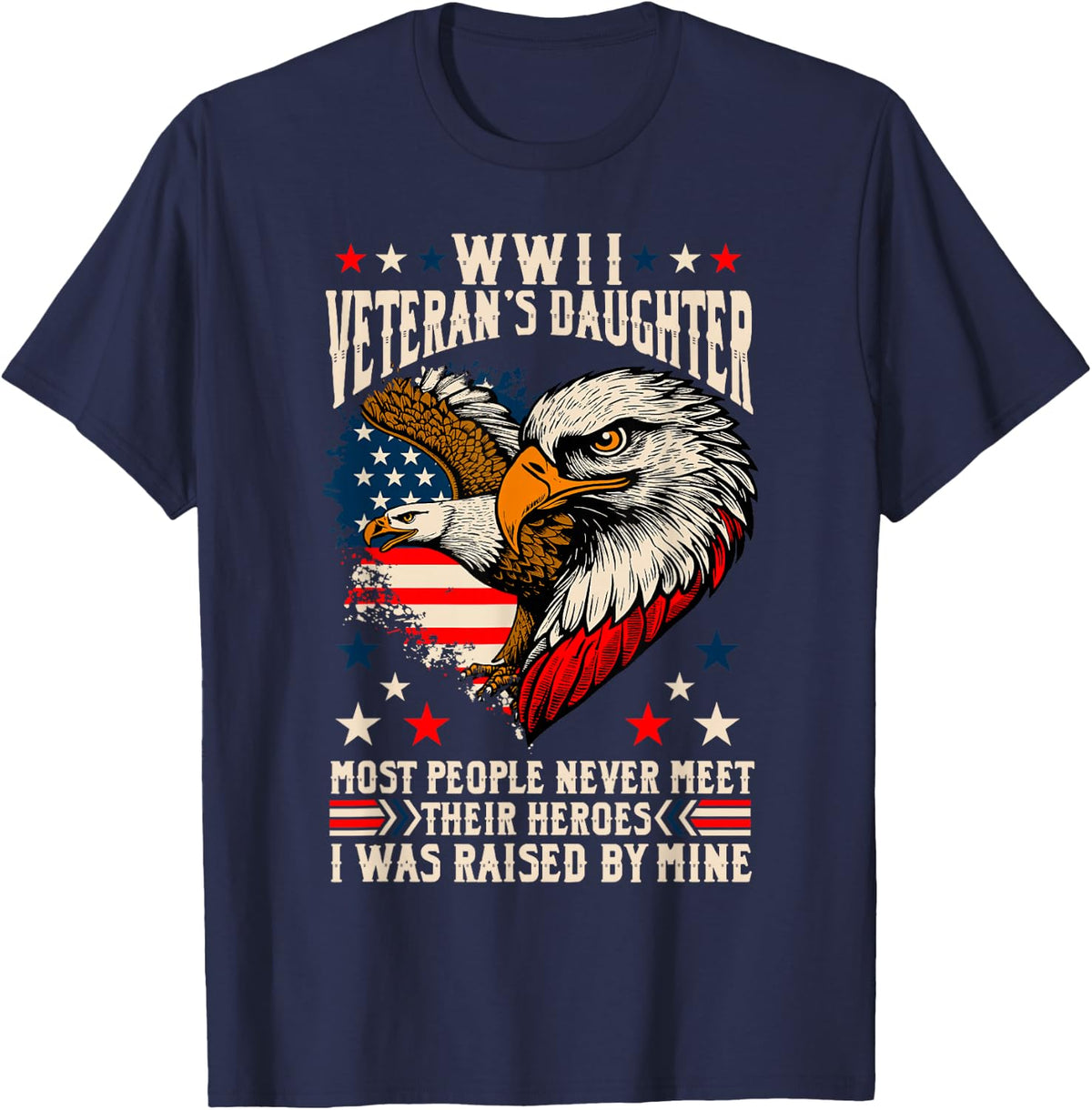 WWII Veterans Day Daughter Bald Eagle Proud Military Family T-Shirt - Navy Blue