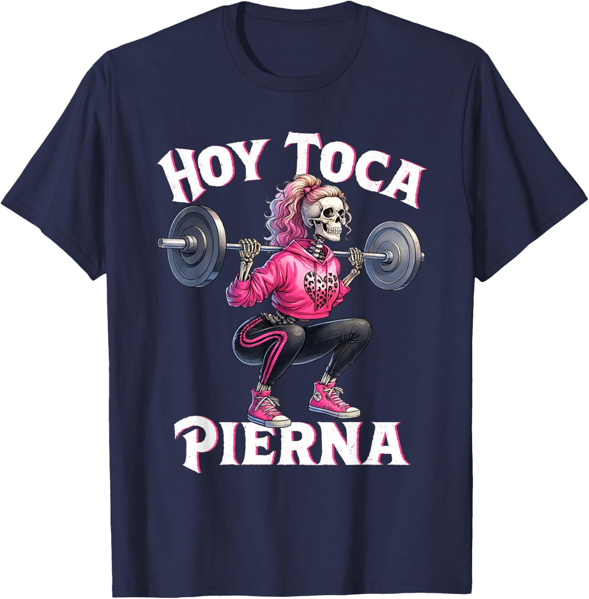 Hoy Toca Pierna Funny Skeleton Girl Squat Workout Gym T-Shirt - Navy Blue
