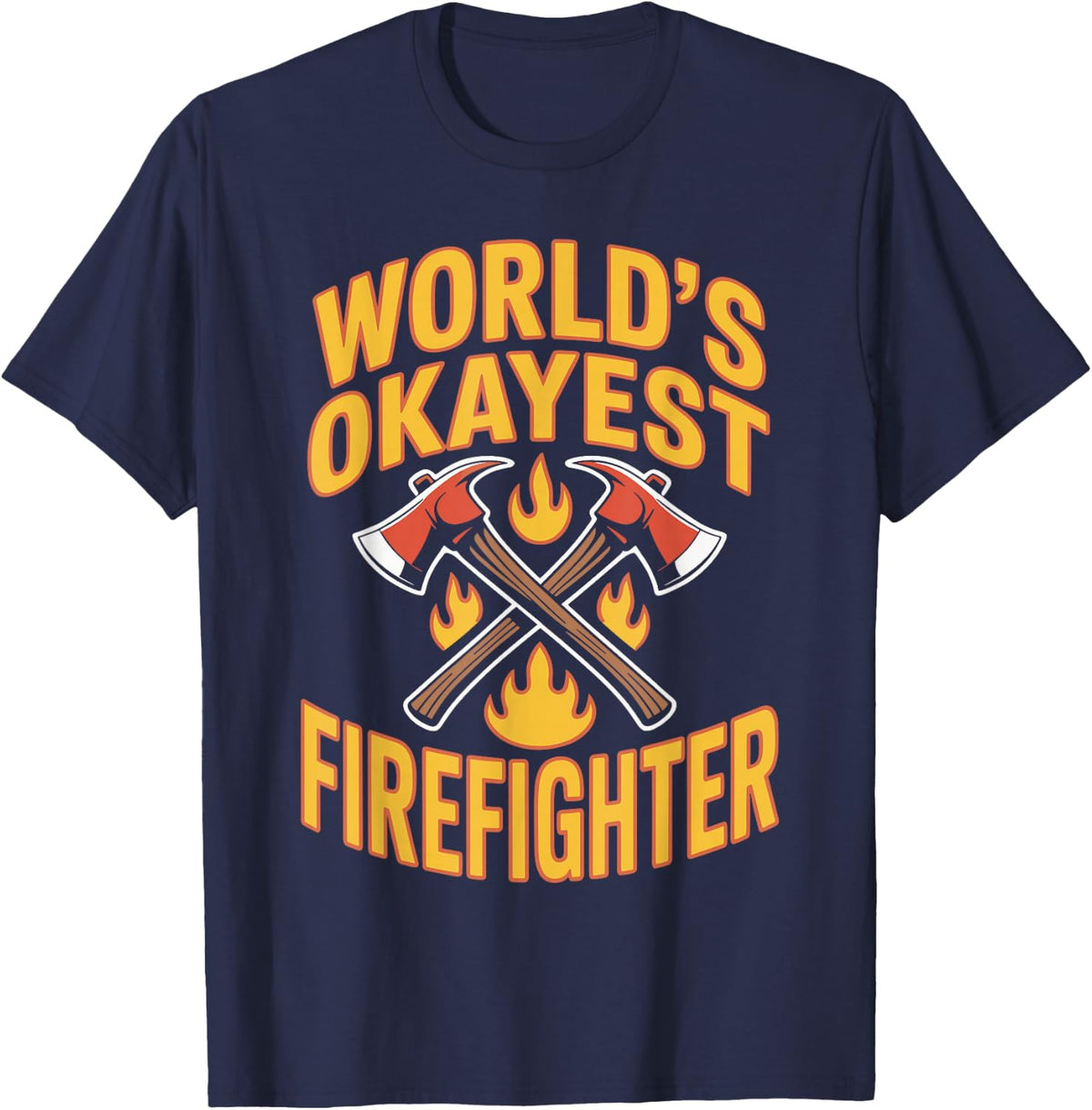 World's Okayest Firefighter Fireman T-Shirt - Navy Blue