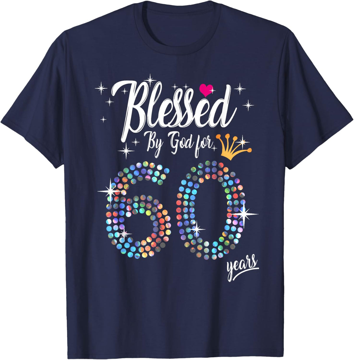 Womens Blessed by God for 60 Years 60th Birthday Anniversary T-Shirt - Navy Blue