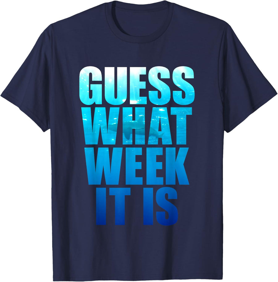 Guess What Week It Is Funny Shark Gift Mens, Womens & Kids T-Shirt - Navy Blue