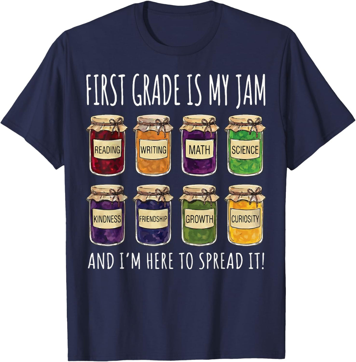 First Grade is My Jam and I'm Here to Spread It T-Shirt - Navy Blue