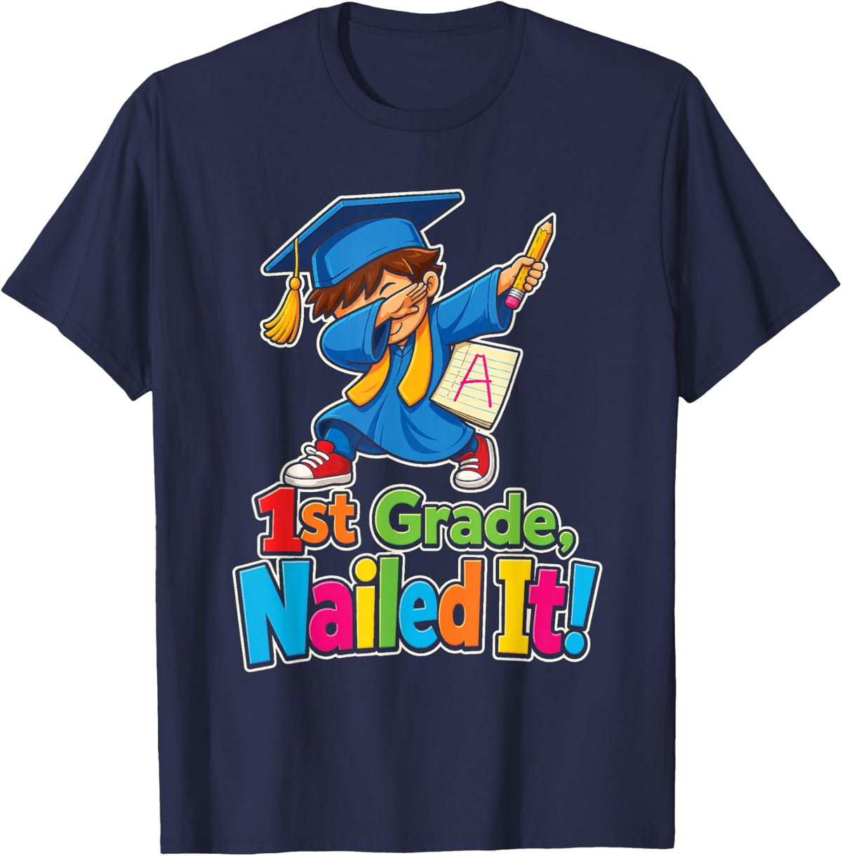 1st Grade Nailed It Elementary School Graduation Gift T-Shirt - Navy Blue