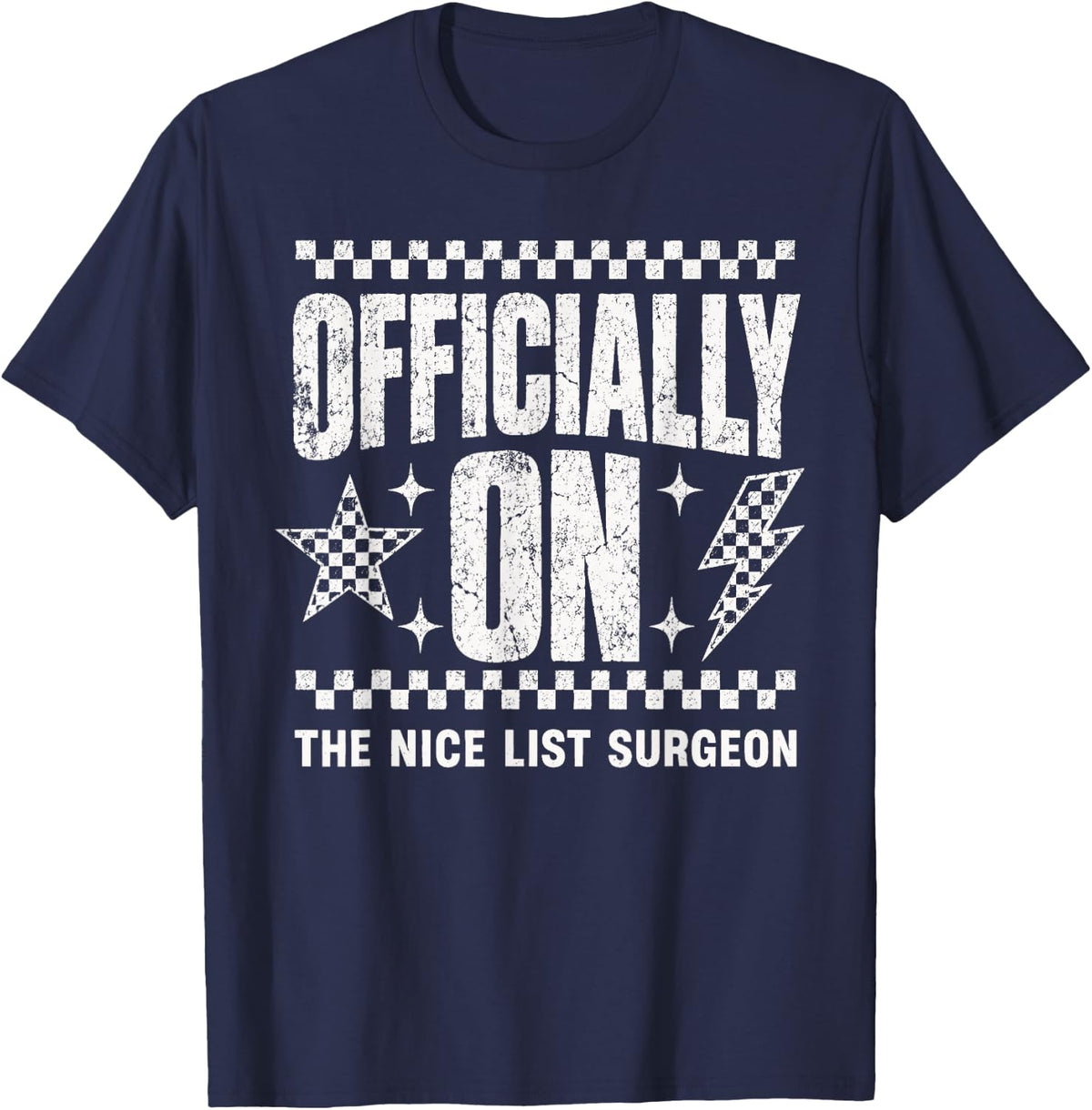 Officially On The Nice List Surgeon Healthcare T-Shirt - Navy Blue