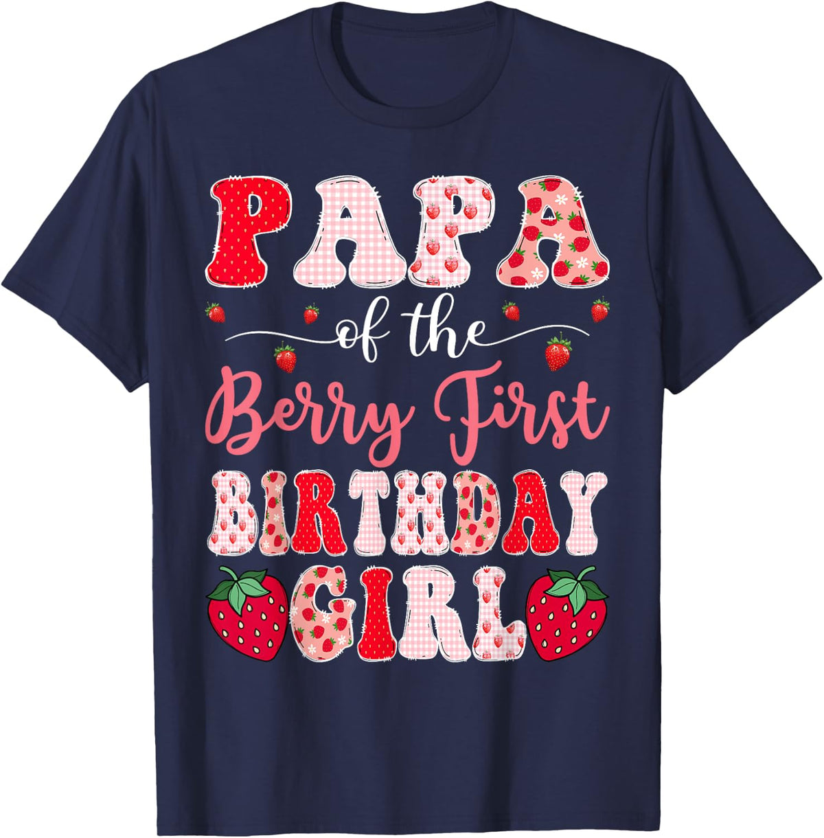 Papa Of The Berry First Birthday Girl Strawberry Groovy T-Shirt - Navy Blue
