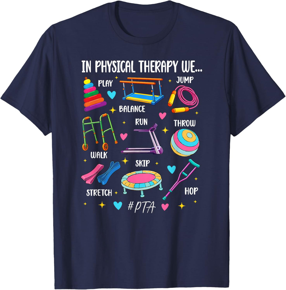 Physical Therapy Assistant Appreciation PTA T-Shirt - Navy Blue