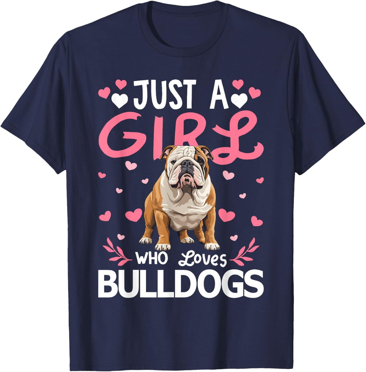 Just A Girl Who Loves Bulldogs Tee Shirt For Women Girls Dog Lover T Shirts - Navy Blue