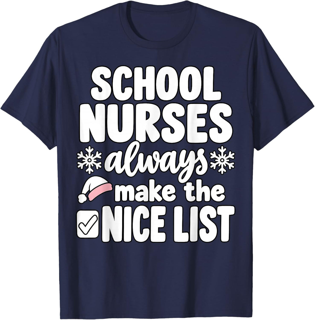 Nice List School Nurse Christmas Shirt School Nursing T-Shirt - Navy Blue