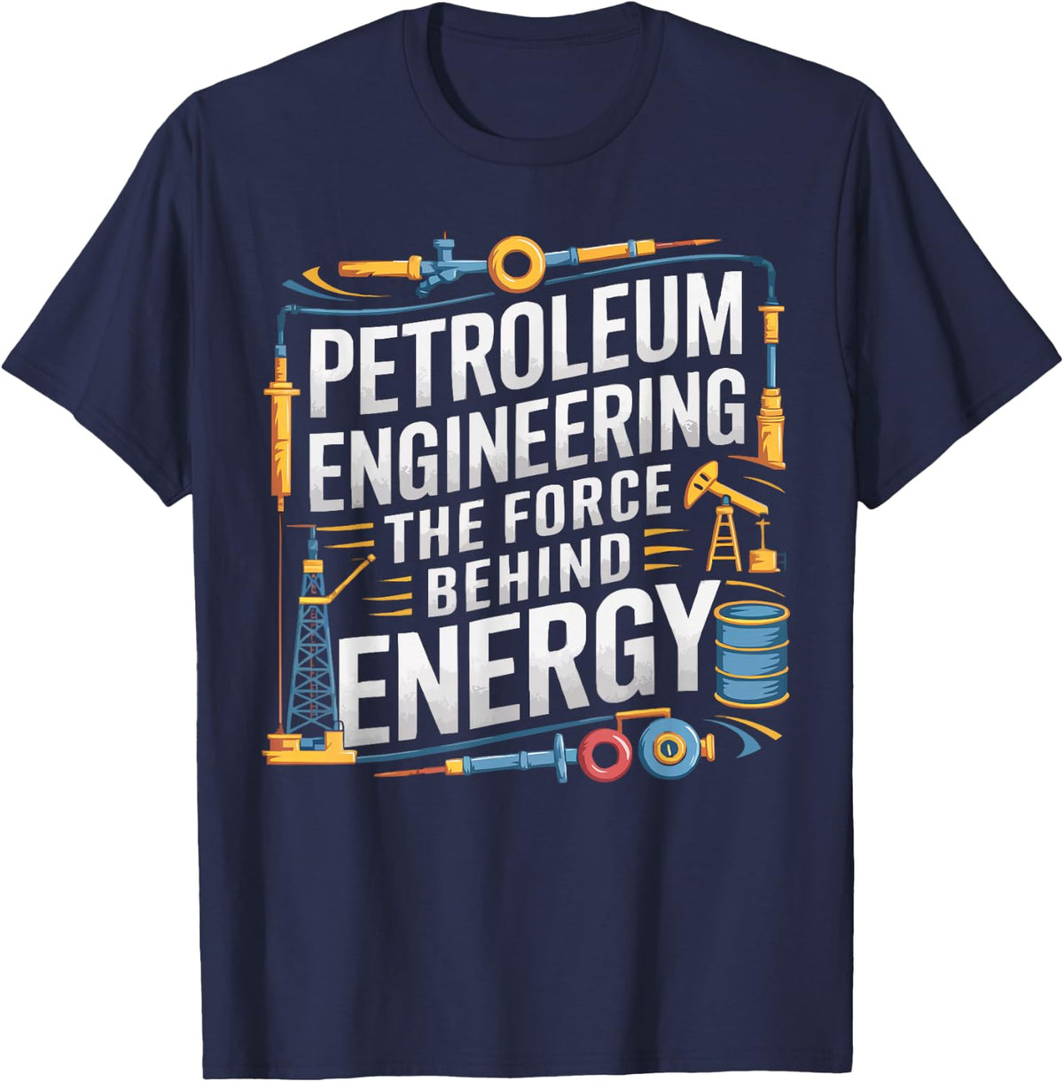 Petroleum Engineer Job Profession Oilfield Engineering T-Shirt - Navy Blue