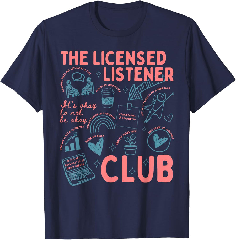 Licensed Listener Club Mental Health Therapy Social Worker T-Shirt - Navy Blue