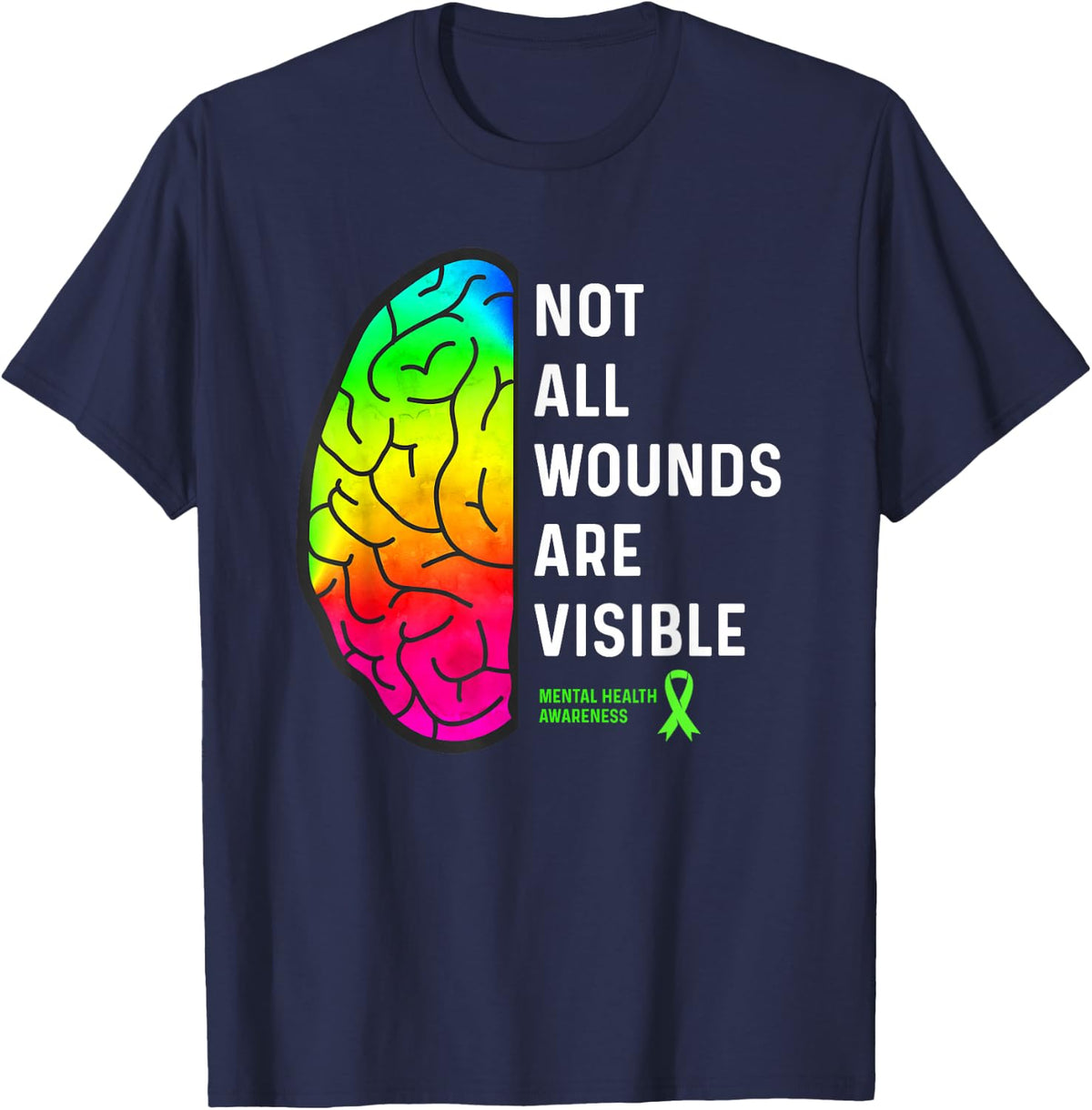 Not All Wounds are Visible Mental Health Awareness Tee T-Shirt for Men Women - Navy Blue