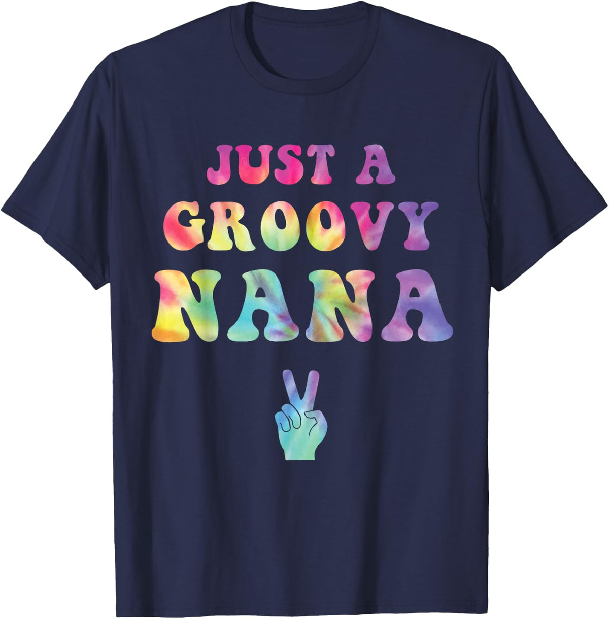 Just A Groovy Nana Tie Dye Hippie Mama Boho Peace Sign Tee T-Shirt - Navy Blue