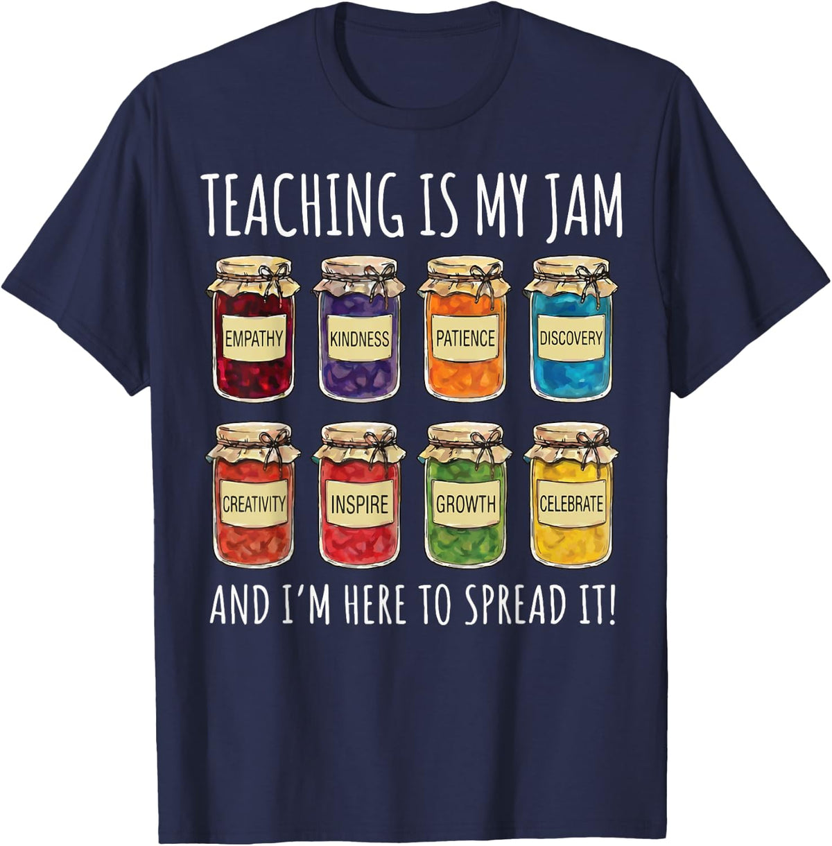 Teaching is My Jam and I'm Here to Spread It T-Shirt - Navy Blue