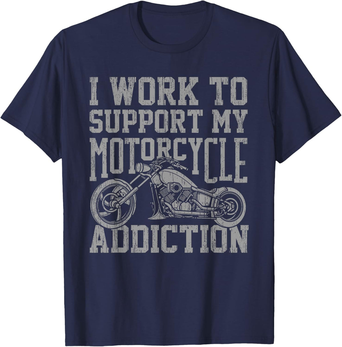 My Motorcycle Addiction Funny Motorcyclist Gag Quote Outfit T-Shirt - Navy Blue