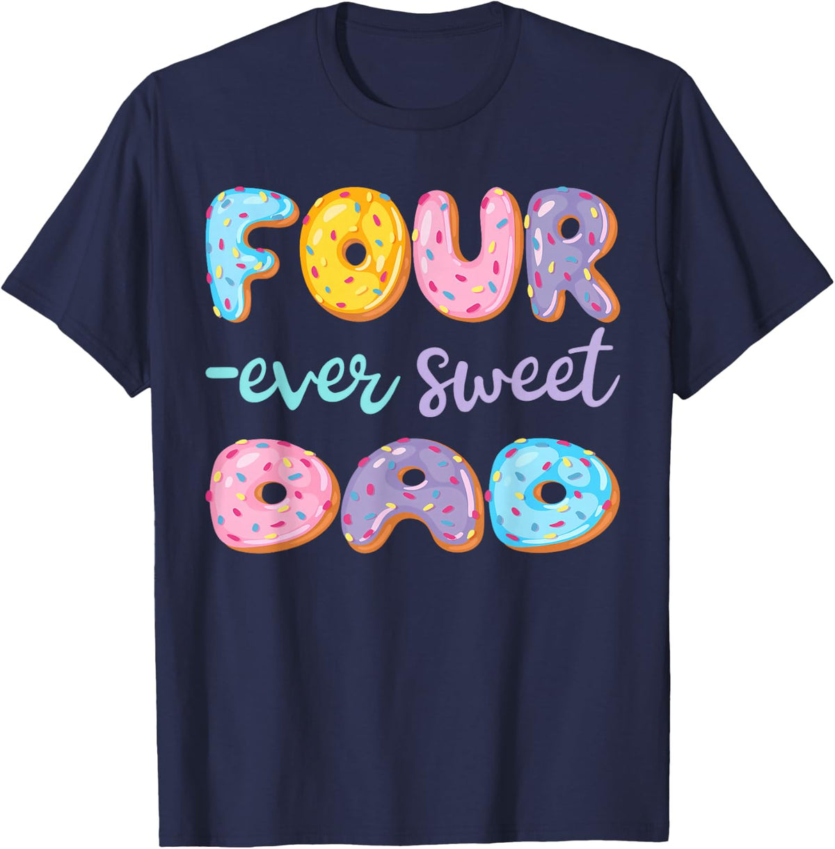 Four Ever Sweet Dad Donut Lover 4Th Birthday Kids T-Shirt - Navy Blue