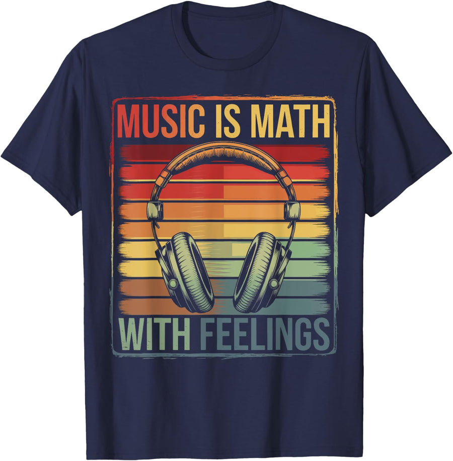 Music Is Math With Feelings T-Shirt - Navy Blue