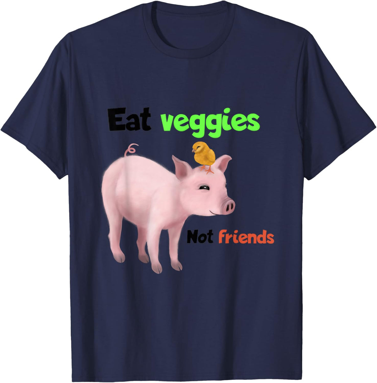 Eat Veggies Not Friends - Cute Pig Vegan Shirt T-Shirt - Navy Blue