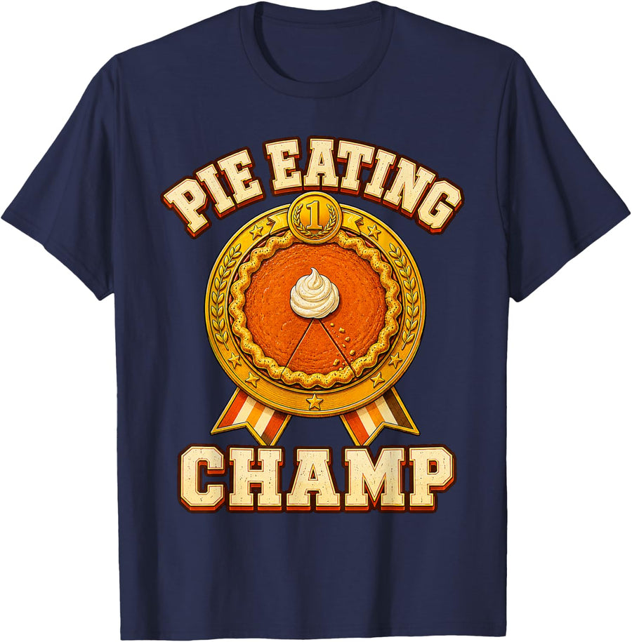Pie Eating Champ Thanksgiving Pumpkin Pie Champion Contest T-Shirt - Navy Blue
